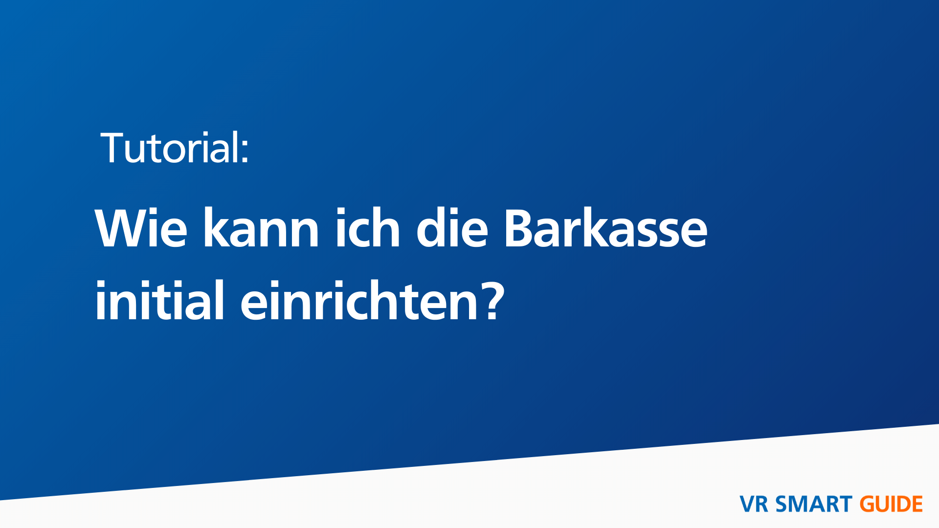 Video-Tutorial: Barkasse initial einrichten